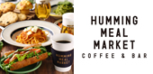 HUMMING MEAL MARKET COFFEE & BAR